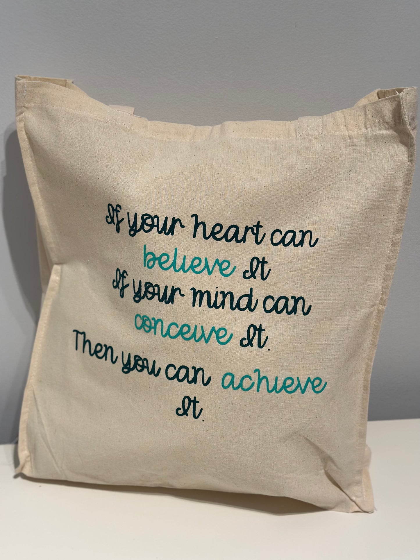 BELIEVE, CONCEIVE, ACHIEVE -TOTE BAG